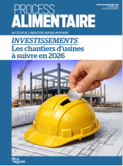 Process Alimentaire Hors-série les chantiers d'usine à suivre en 2026